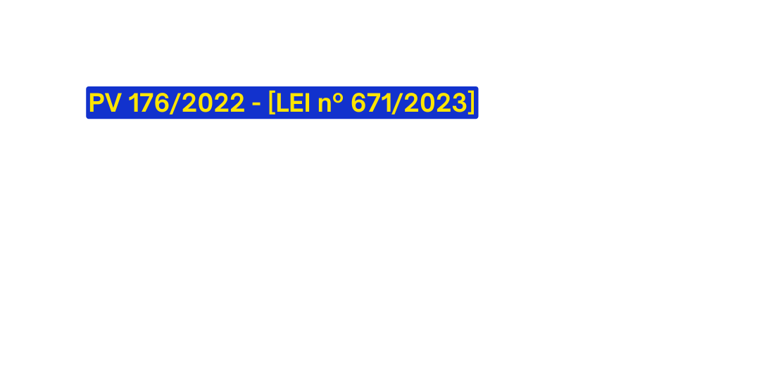 PV 176 2022 LEI nº 671 2023