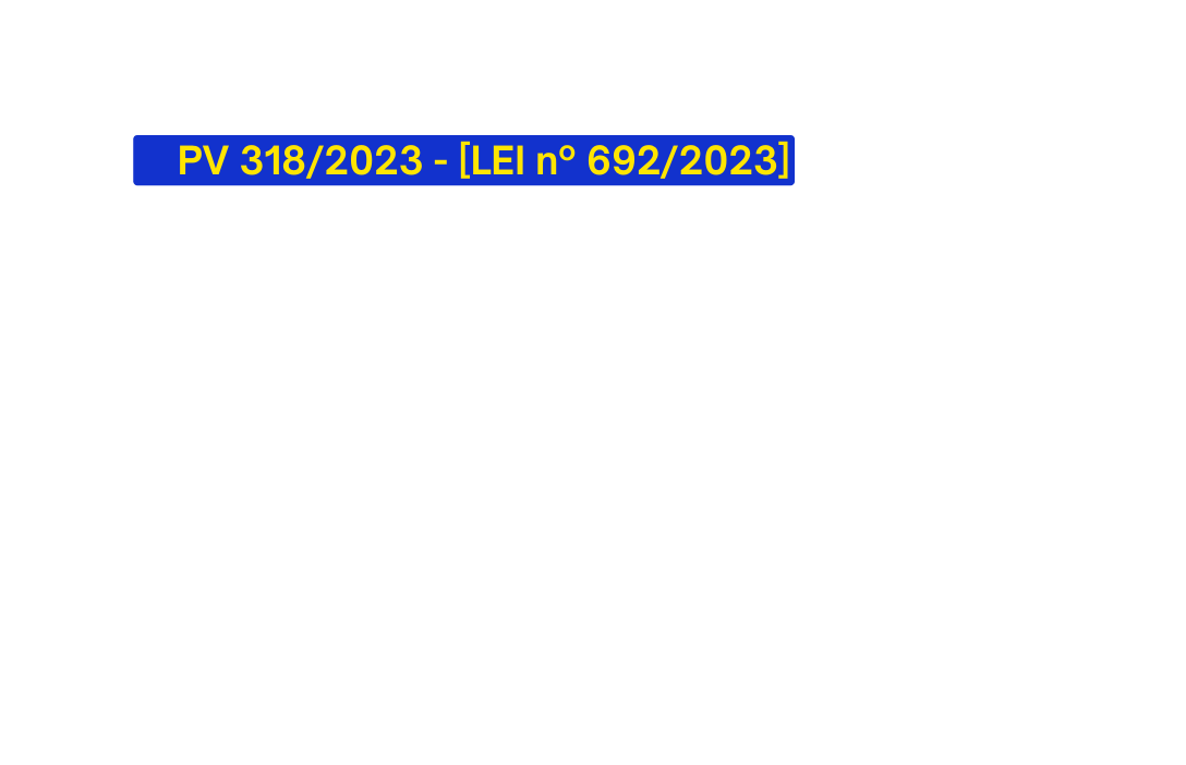 PV 318 2023 LEI nº 692 2023
